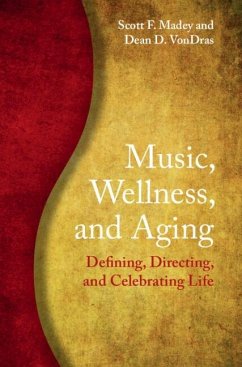 Music, Wellness, and Aging (eBook, ePUB) - Madey, Scott F.