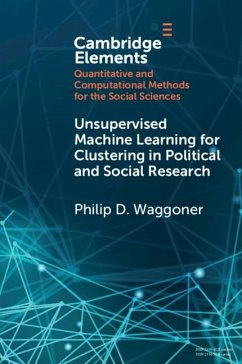 Unsupervised Machine Learning for Clustering in Political and Social Research (eBook, PDF) - Waggoner, Philip D.