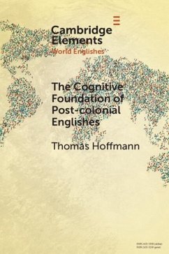 Cognitive Foundation of Post-colonial Englishes (eBook, PDF) - Hoffmann, Thomas