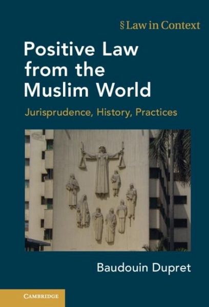 Positive Law from the Muslim World (eBook, ePUB) Positive Law from the Muslim World (eBook, ePUB)