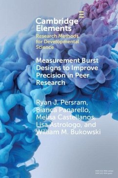 Measurement Burst Designs to Improve Precision in Peer Research (eBook, ePUB) - Persram, Ryan J.