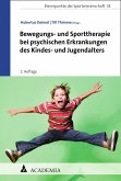 Bewegungs- und Sporttherapie bei psychischen Erkrankungen des Kindes- und Jugendalters (eBook, PDF)