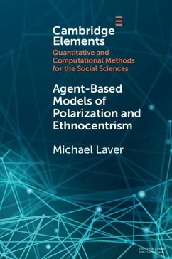 Agent-Based Models of Polarization and Ethnocentrism (eBook, PDF) - Laver, Michael