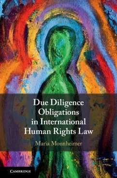 Due Diligence Obligations in International Human Rights Law (eBook, ePUB) - Monnheimer, Maria