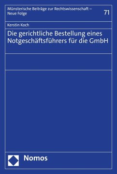 Die gerichtliche Bestellung eines Notgeschäftsführers für die GmbH (eBook, PDF) - Koch, Kerstin