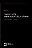 Reconceiving Extraterritorial Jurisdiction (eBook, PDF)
