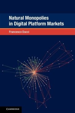 Natural Monopolies in Digital Platform Markets (eBook, PDF) - Ducci, Francesco