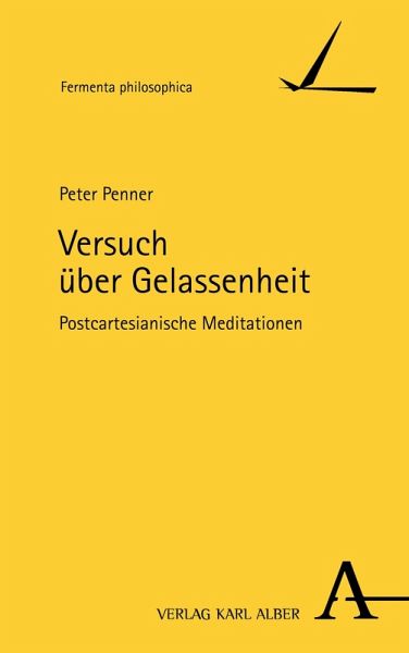 Versuch über Gelassenheit (eBook, PDF) Versuch über Gelassenheit (eBook, PDF)