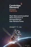 Mach Wave and Acoustical Wave Structure in Nonequilibrium Gas-Particle Flows (eBook, PDF)