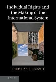 Individual Rights and the Making of the International System (eBook, PDF) - Reus-Smit, Christian