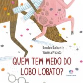 Quem tem medo do Lobo Lobato? (eBook, ePUB)