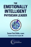 The Emotionally Intelligent Physician Leader (eBook, ePUB)