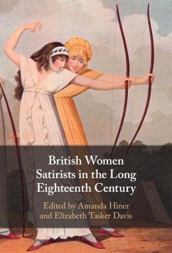British Women Satirists in the Long Eighteenth Century (eBook, ePUB)