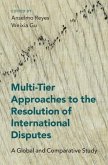 Multi-Tier Approaches to the Resolution of International Disputes (eBook, PDF)
