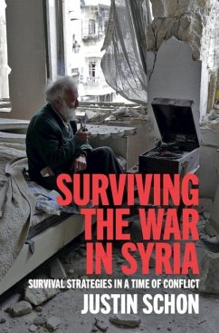 Surviving the War in Syria (eBook, ePUB) - Schon, Justin
