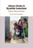 Literary Circles in Byzantine Iconoclasm (eBook, PDF)
