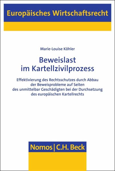 Beweislast im Kartellzivilprozess (eBook, PDF) Beweislast im Kartellzivilprozess (eBook, PDF)