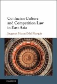 Confucian Culture and Competition Law in East Asia (eBook, ePUB)