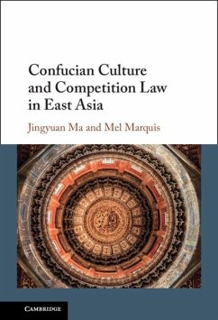 Confucian Culture and Competition Law in East Asia (eBook, ePUB) - Ma, Jingyuan