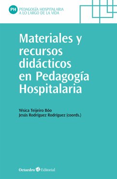 Materiales y recursos didácticos en pedagogía hospitalaria (eBook, ePUB) - Teijeiro Bóo, Yésica; Rodriguez Rodríguez, Jesús