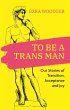 To Be A Trans Man (eBook, ePUB) - Bild 1
