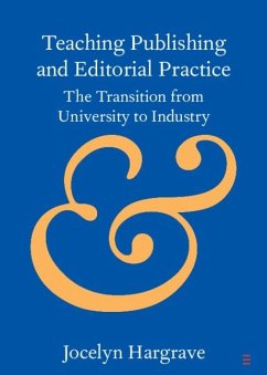 Teaching Publishing and Editorial Practice (eBook, PDF) - Hargrave, Jocelyn