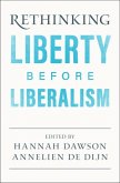 Rethinking Liberty before Liberalism (eBook, ePUB)