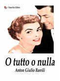 O tutto o nulla (eBook, ePUB)