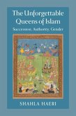 Unforgettable Queens of Islam (eBook, PDF)