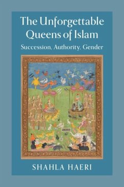 Unforgettable Queens of Islam (eBook, PDF) - Haeri, Shahla