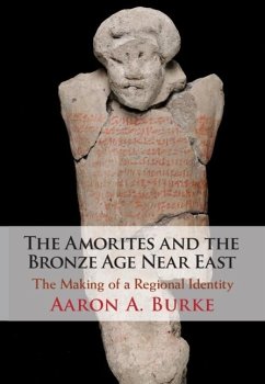 Amorites and the Bronze Age Near East (eBook, ePUB) - Burke, Aaron A.