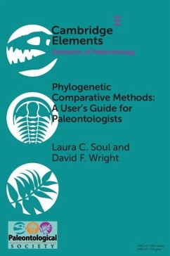 Phylogenetic Comparative Methods: A User's Guide for Paleontologists (eBook, PDF) - Soul, Laura C.