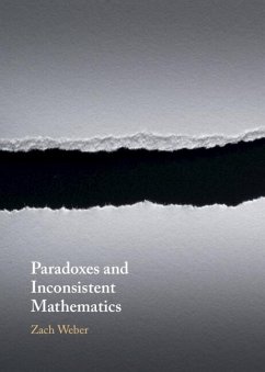 Paradoxes and Inconsistent Mathematics (eBook, ePUB) - Weber, Zach