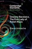 Grazyna Bacewicz, The 'First Lady of Polish Music' (eBook, ePUB)
