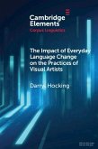 Impact of Everyday Language Change on the Practices of Visual Artists (eBook, ePUB)
