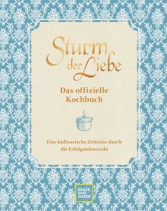 Das offizielle Sturm der Liebe-Kochbuch (eBook, ePUB) - Bavaria Fiction GmbH