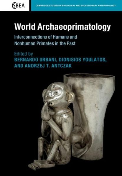 World Archaeoprimatology (eBook, PDF) World Archaeoprimatology (eBook, PDF)