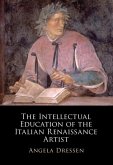 Intellectual Education of the Italian Renaissance Artist (eBook, ePUB)