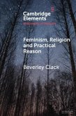 Feminism, Religion and Practical Reason (eBook, PDF)