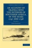 Account of Travels into the Interior of Southern Africa, in the Years 1797 and 1798: Volume 1 (eBook, PDF)