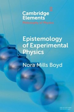 Epistemology of Experimental Physics (eBook, ePUB) - Boyd, Nora Mills