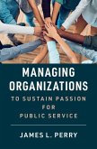 Managing Organizations to Sustain Passion for Public Service (eBook, PDF)