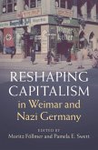 Reshaping Capitalism in Weimar and Nazi Germany (eBook, ePUB)