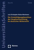 Der Ermächtigungsbeschluss der Hauptversammlung im deutschen Aktienrecht (eBook, PDF)