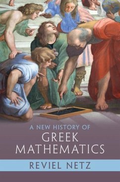New History of Greek Mathematics (eBook, PDF) - Netz, Reviel