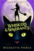 Whiskers and Warrants (A Black Moon Mystery, #1) (eBook, ePUB)