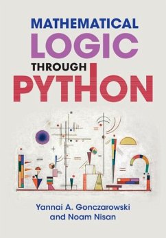 Mathematical Logic through Python (eBook, PDF) - Gonczarowski, Yannai A.