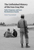 Unfinished History of the Iran-Iraq War (eBook, PDF)