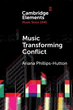 Music Transforming Conflict (eBook, PDF) - Phillips-Hutton, Ariana