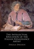 Intellectual Education of the Italian Renaissance Artist (eBook, PDF)